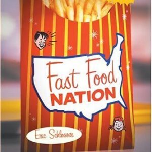 Fast Food Nation: The Dark Side of the All-American Meal