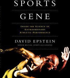 The Sports Gene: Inside the Science of Extraordinary Athletic Performance