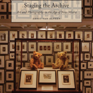 Staging the Archive: Art and Photography in the Age of New Media