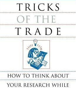 Tricks of the Trade: How to Think about Your Research While You're Doing It