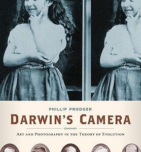 Darwin's Camera: Art and Photography in the Theory of Evolution