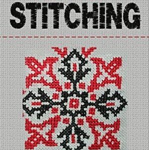 Cross Stitch: Learn How to Cross Stitch Simple and Easy Pictures, Patterns, and Shapes - CROSS STITCH