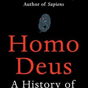 Homo Deus: A History of Tomorrow