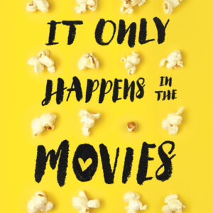 It Only Happens in the Movies