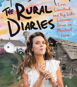 The Rural Diaries: Love, Livestock, and Big Life Lessons Down on Mischief Farm