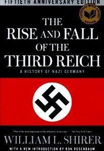 The Rise and Fall of the Third Reich: A History of Nazi Germany