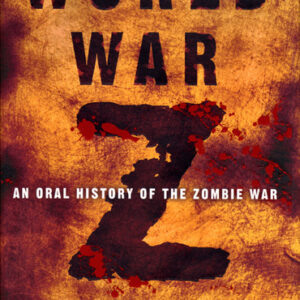 World War Z: An Oral History of the Zombie War